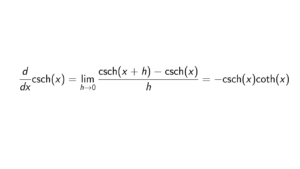 Read more about the article Derivative of Hyperbolic Cosecant using First Principle of Derivatives